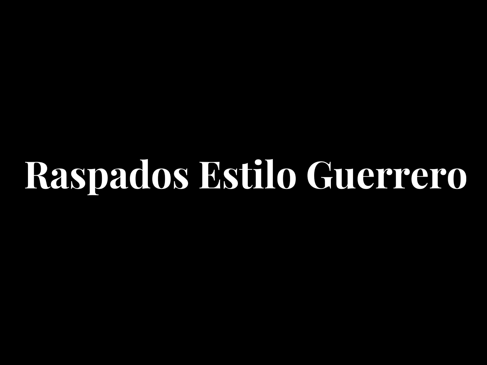 Raspados Estilo Guerrero