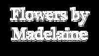 Flowers by Madelaine