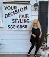 Your Decision Hair Styling