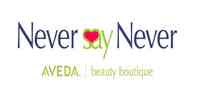 Never Say Never Aveda Beauty Boutique