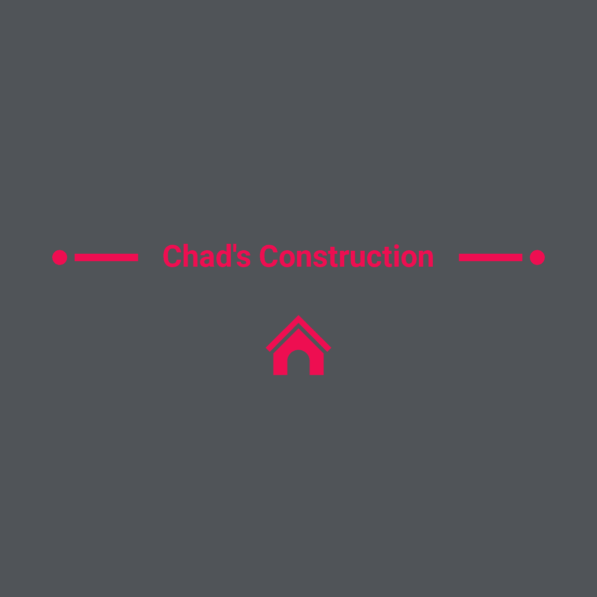 Chad's Construction LLC
