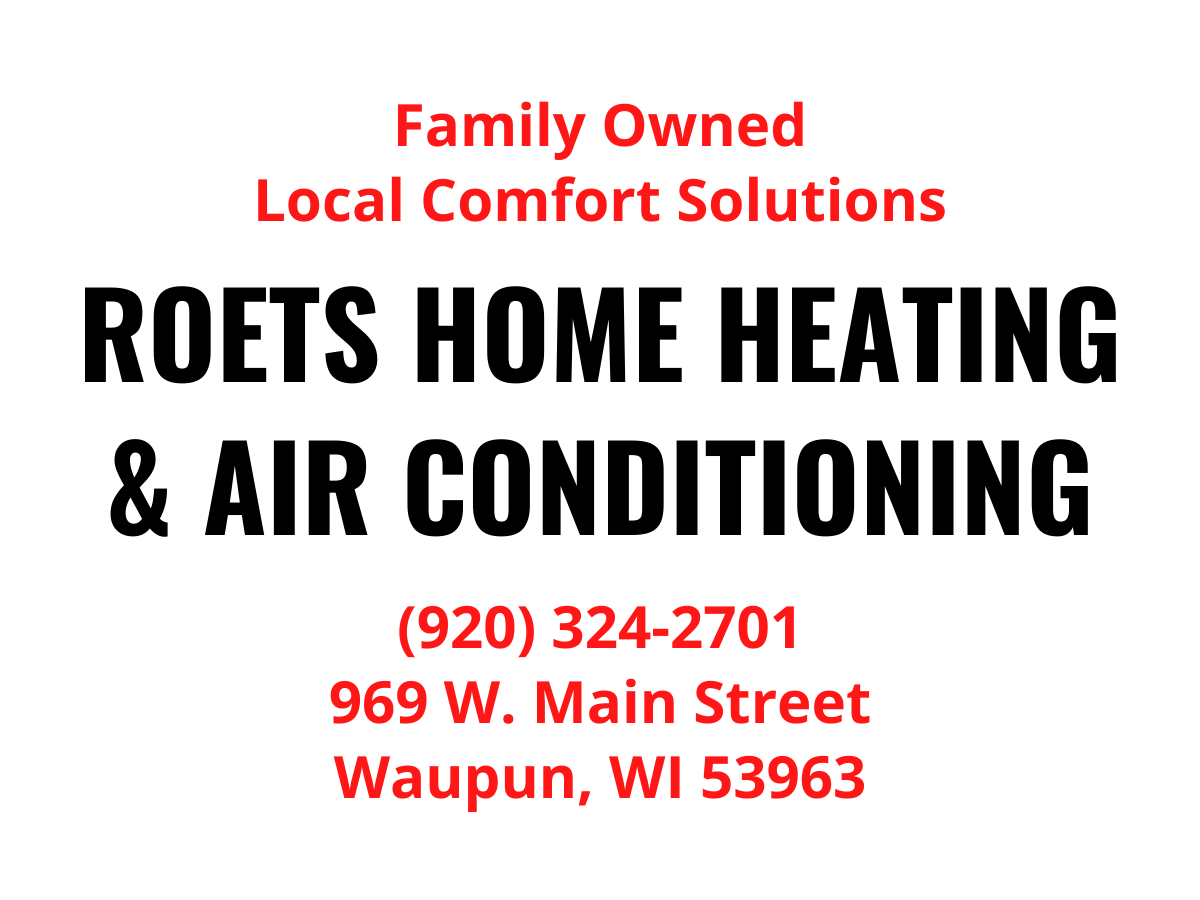 Roets Home Heating & Air Conditioning 969 W Main St, Waupun Wisconsin 53963